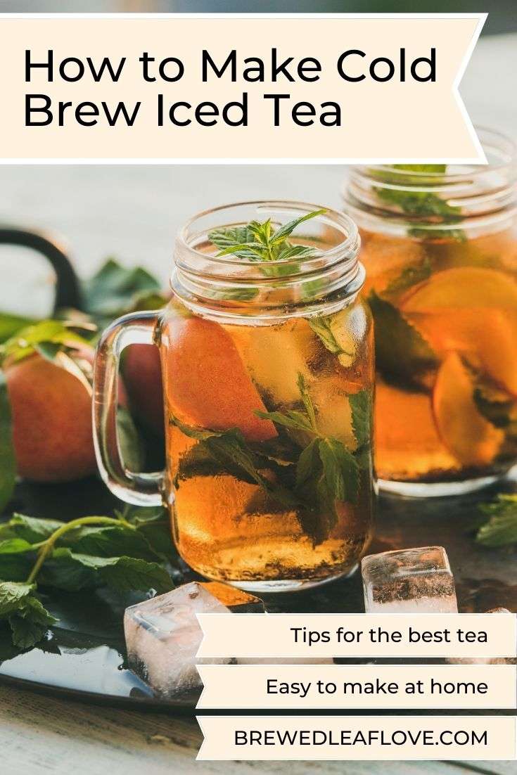 How do you make the most delicious cold brew iced tea at ...